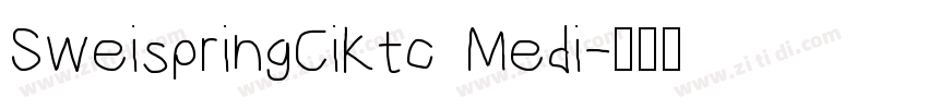 SweispringCiKtc Medi字体转换